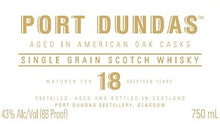 Load image into Gallery viewer, Port Dundas 18 Yrs Single Grain Scotch Whisky 750ml