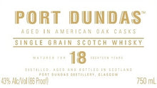 Load image into Gallery viewer, Port Dundas 18 Yrs Single Grain Scotch Whisky 750ml
